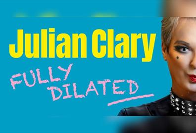 Julian Clary: Fully Dilated
