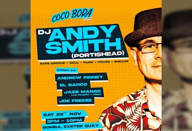 Coco Bora Day Party: DJ Andy Smith (Portishead) Bomba Exeter