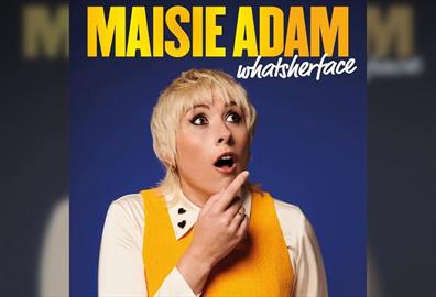 Maisie Adam: Whatsherface