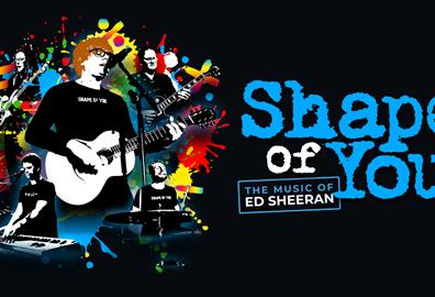 Shape of You - The Music of Ed Sheeran