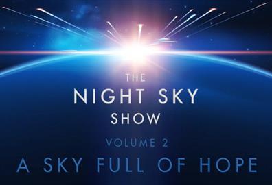 The Night Sky Show Volume 2: A Sky Full of Hope
