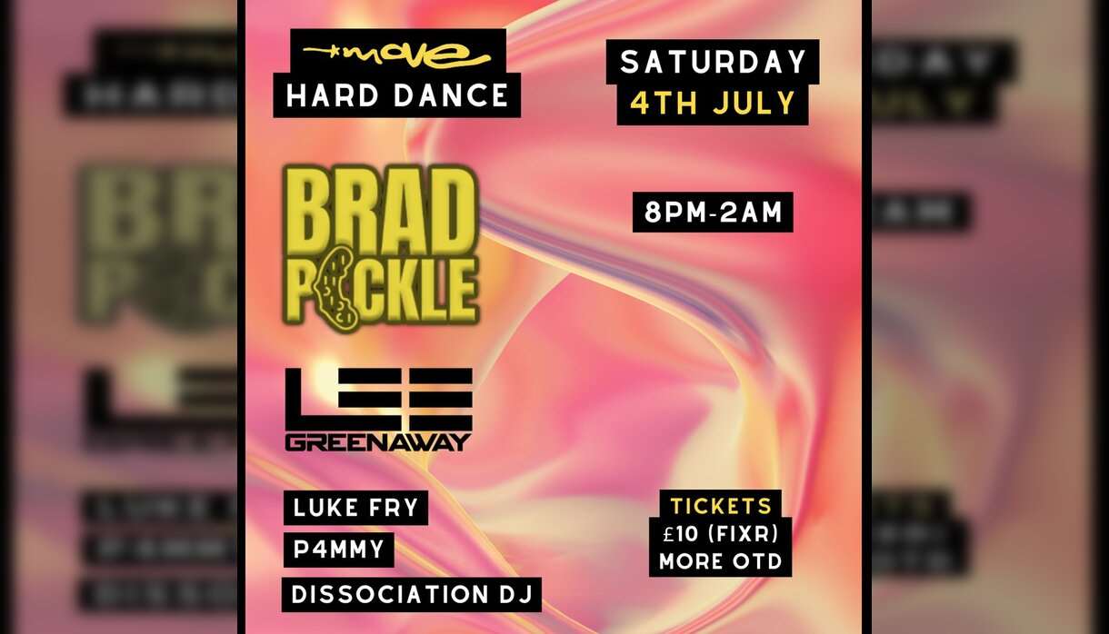 Move Hard Dance presents: BRAD PICKLE + more Exeter