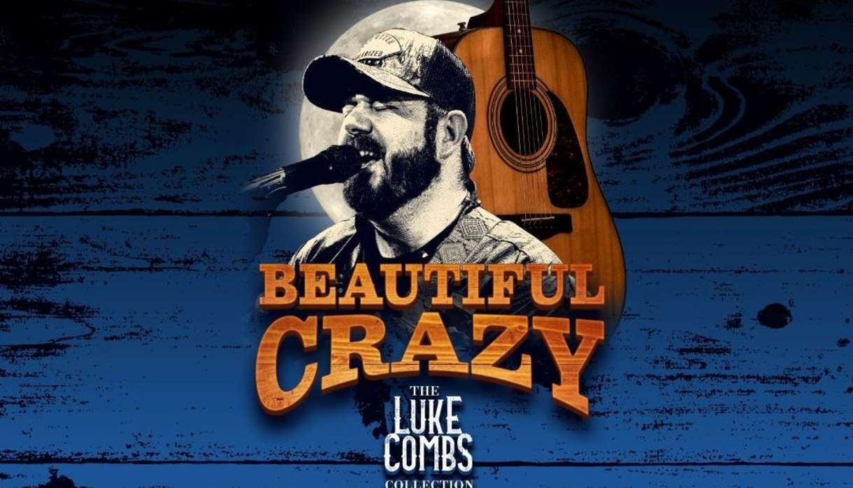 Beautiful Crazy – The Luke Combs Collection