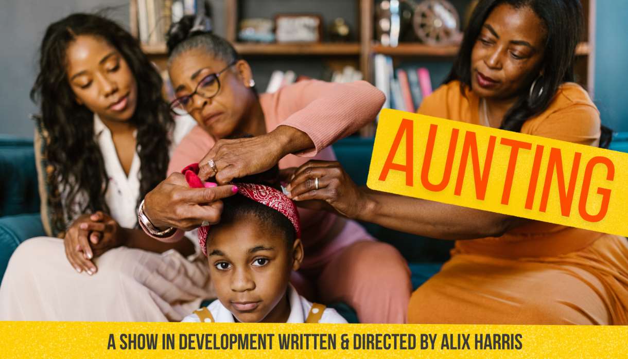 Aunting – A show in development