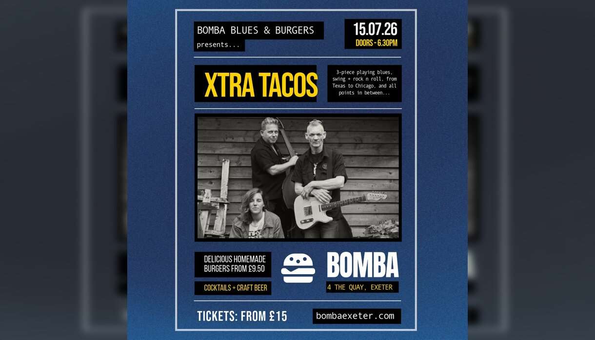 Blues & Burgers XTRA TACOS Bomba Exeter