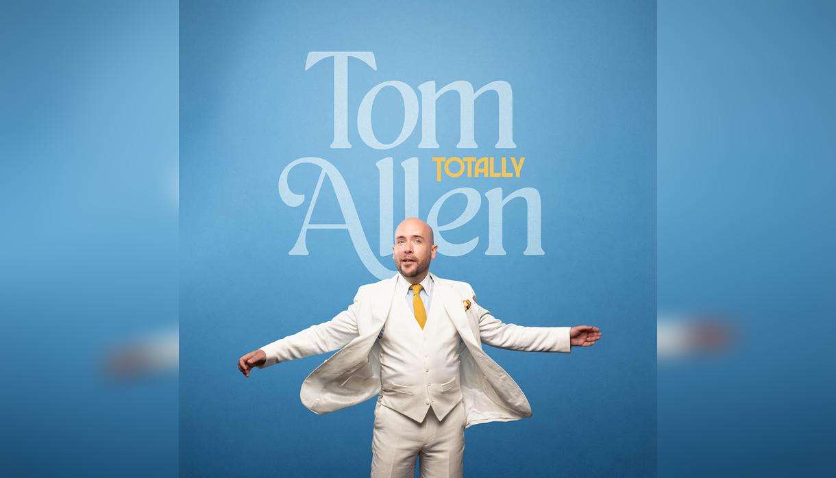 Tom Allen: Totally