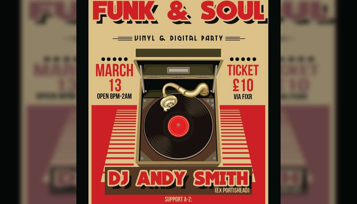 A Night Of Vinyl Funk & Soul With DJ Andy Smith (Ex Portishead)