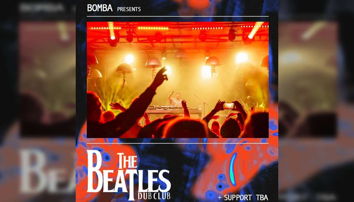 Bomba Presents: The Beatles Dub Club