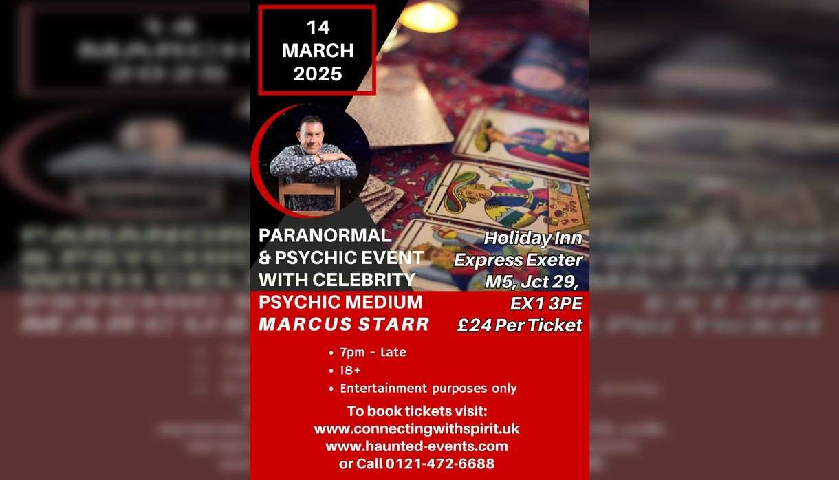 Paranormal & Psychic Event with Celebrity Psychic Marcus Starr @ The Holiday Inn Express Exeter M5