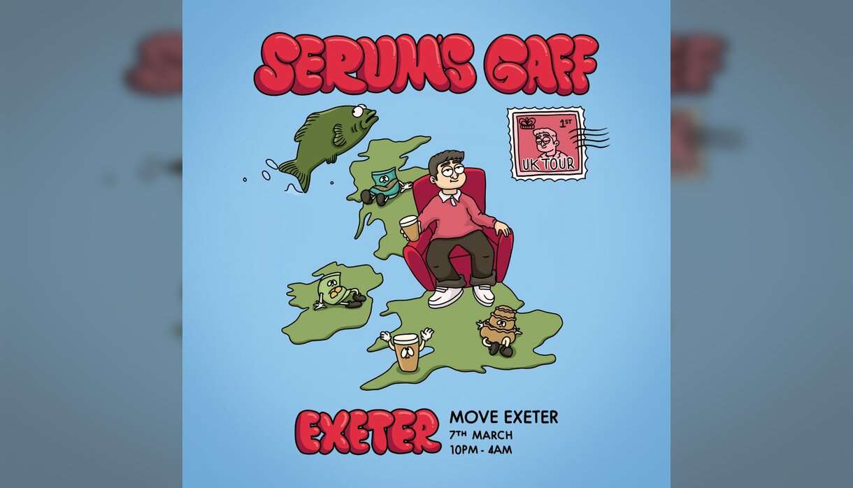 Serum's Gaff UK Tour: Exeter