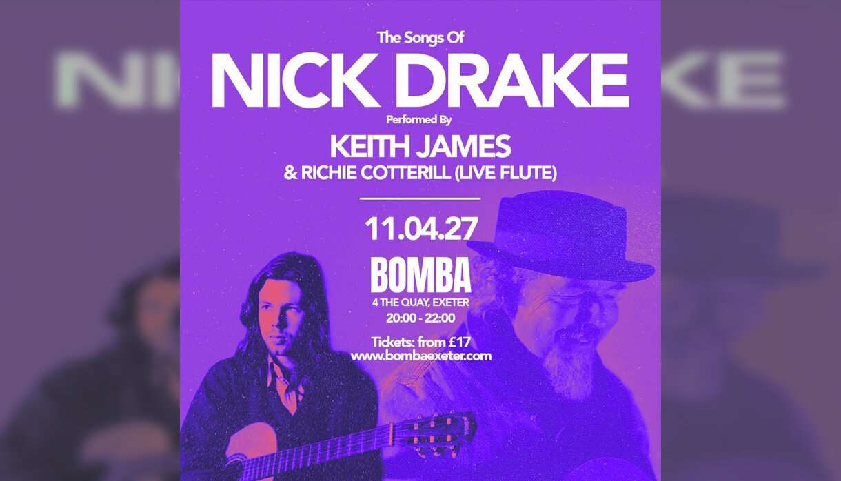 The Songs Of Nick Drake Bomba Exeter