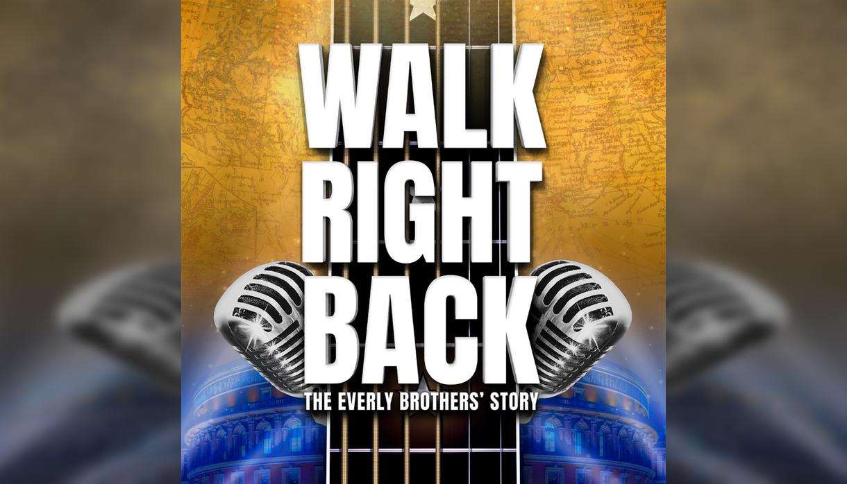 Walk Right Back: The Everly Brothers Story