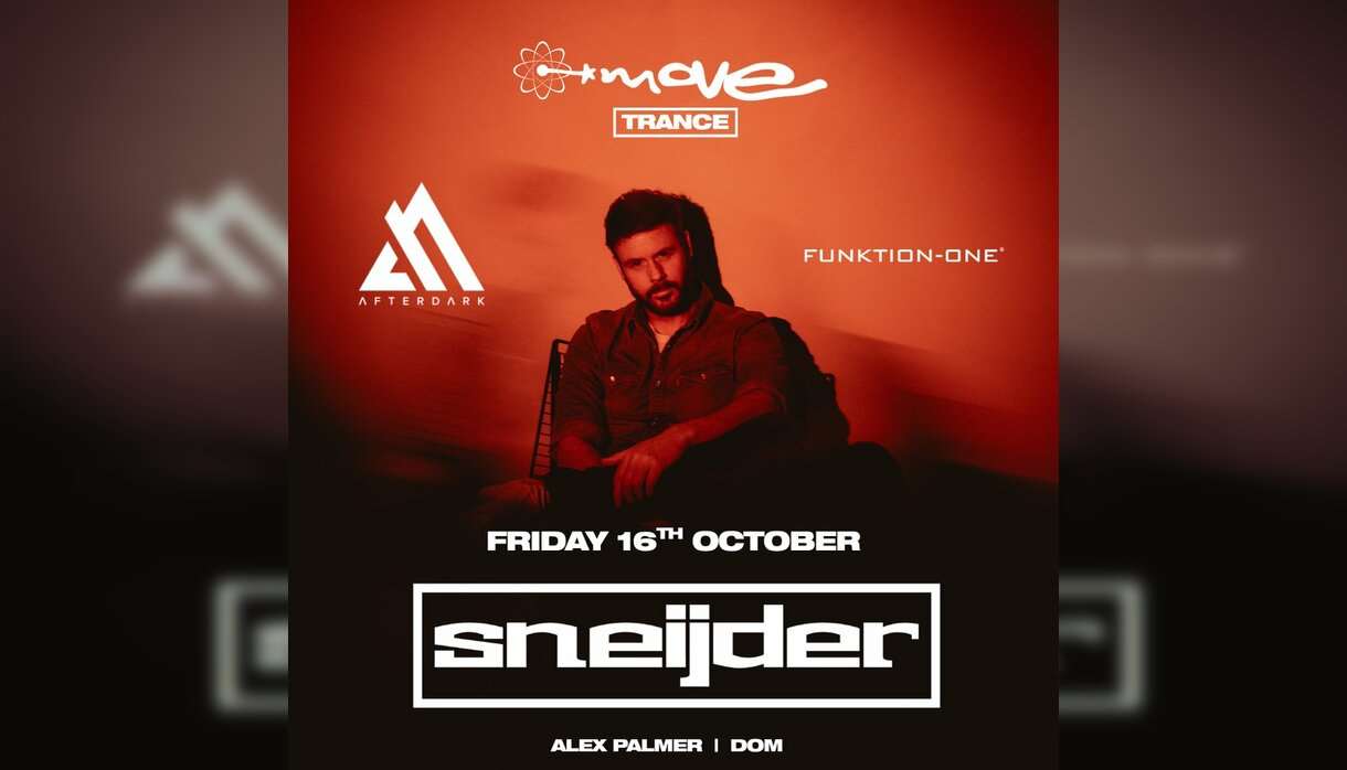 Move Trance presents: SNEIJDER Move Exeter