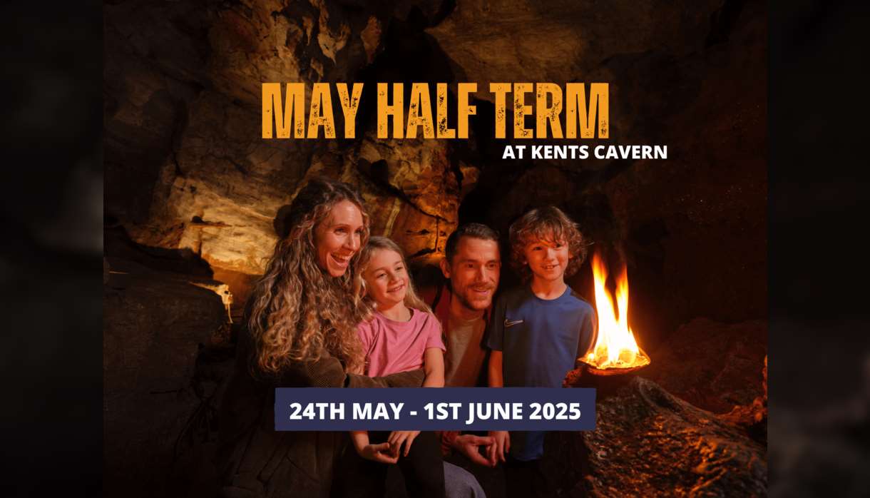 May Half-term at Kents Cavern