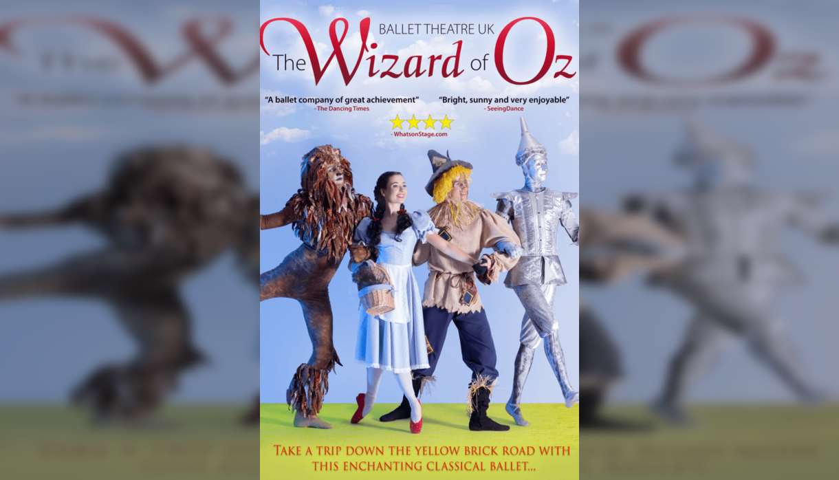 The Wizard of Oz - Ballet Theatre UK