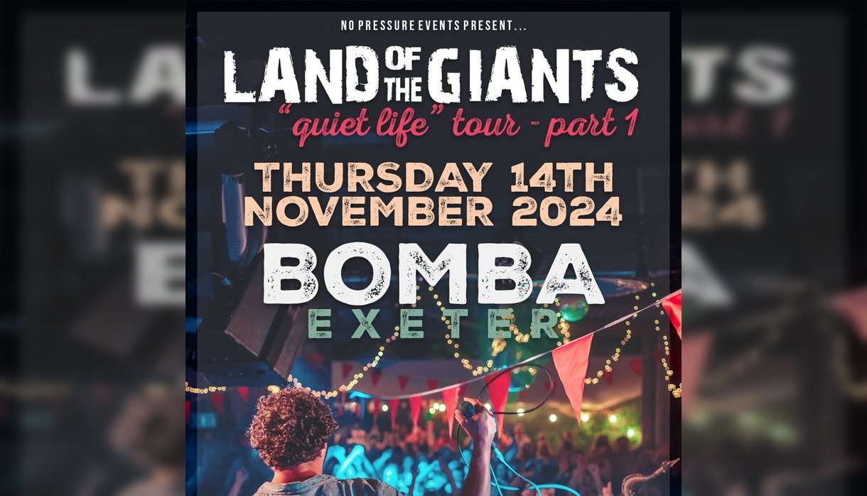 Land of the Giants at BOMBA, Exeter