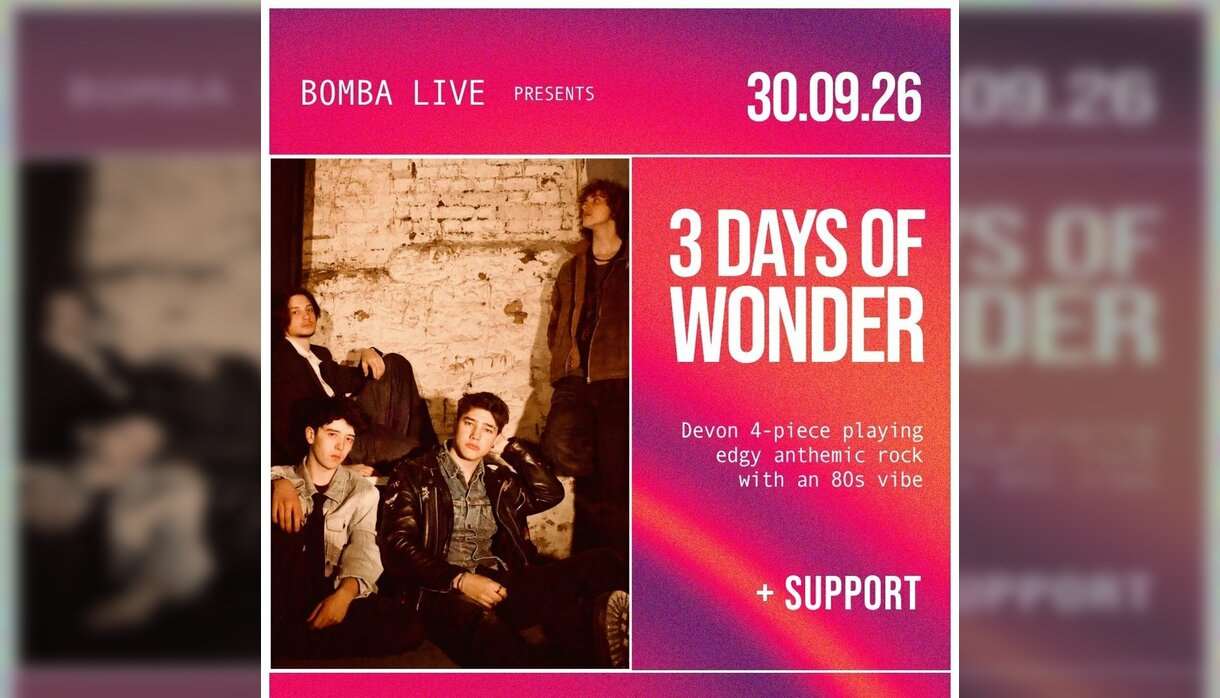 Bomba Live: 3 DAYS OF WONDER Exeter