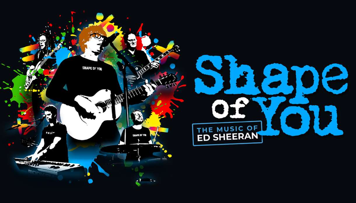 Shape of You - The Music of Ed Sheeran