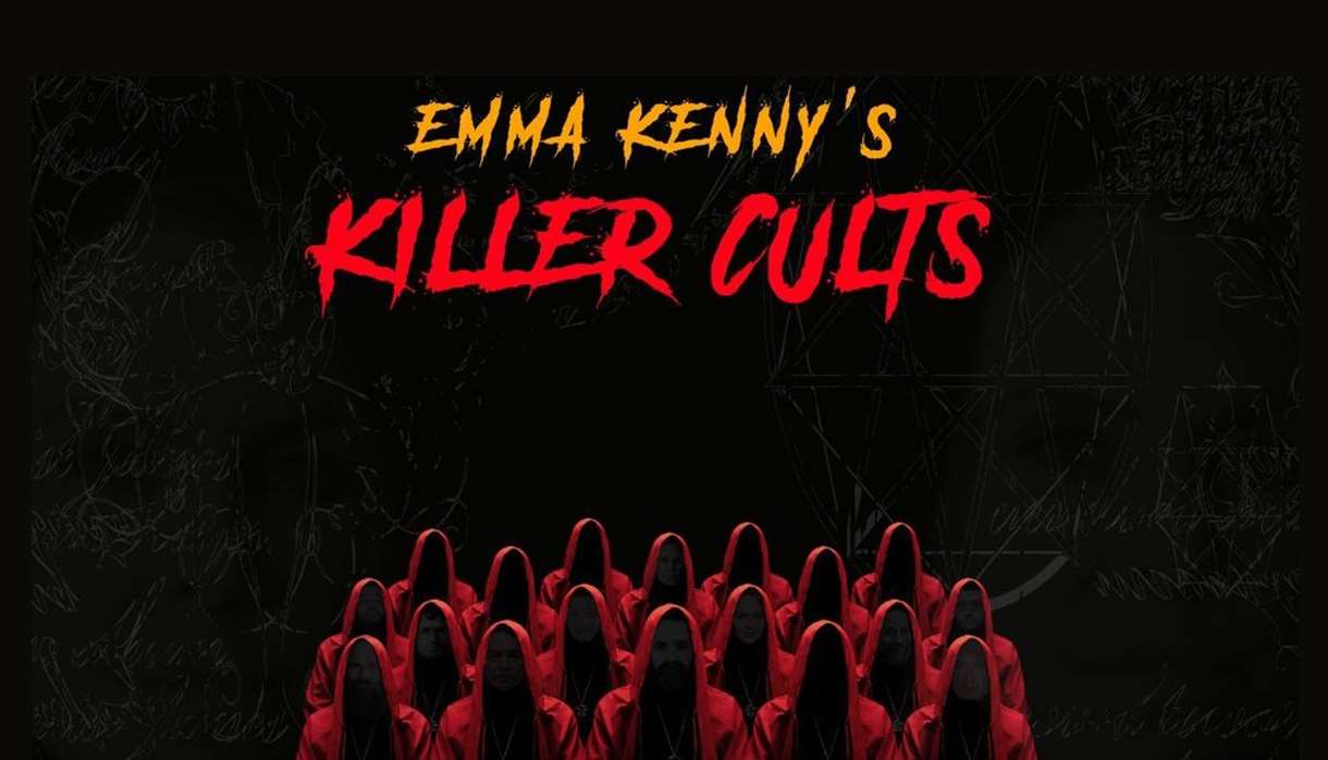 Emma Kenny's Killer Cults