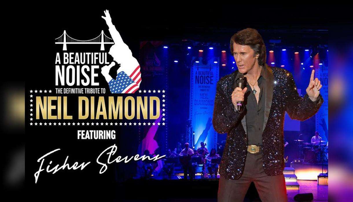 A Beautiful Noise Show: The Definitive Tribute to Neil Diamond