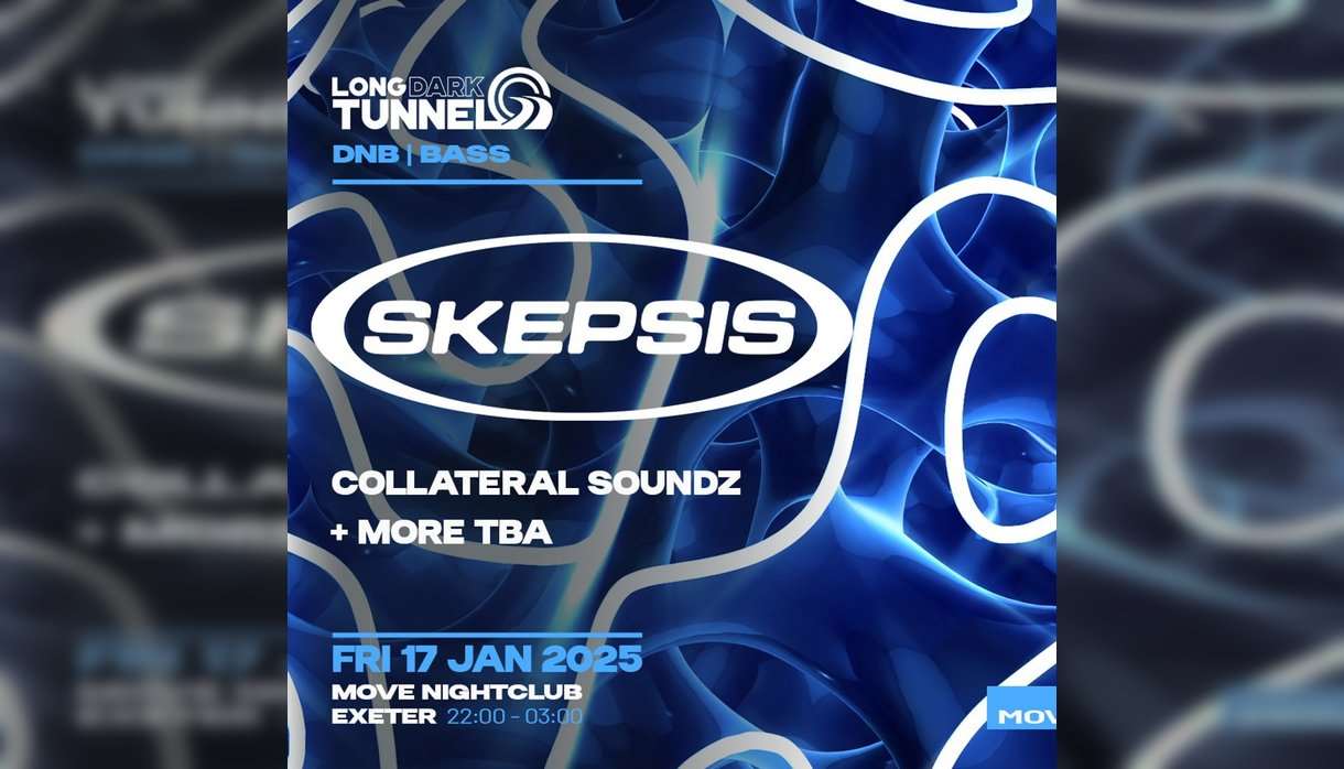 Skepsis | Long Dark Tunnel | Dnb + Bass | Fri Jan 17 | Move