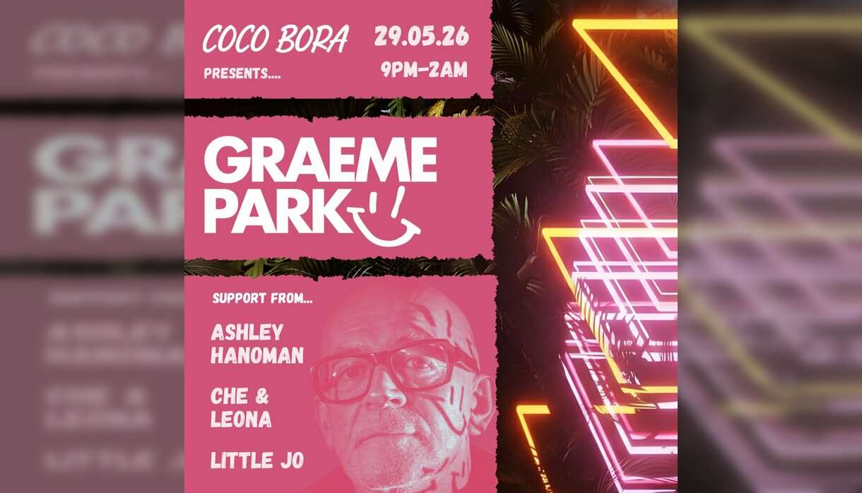 Coco Bora presents Graeme Park Bomba Exeter
