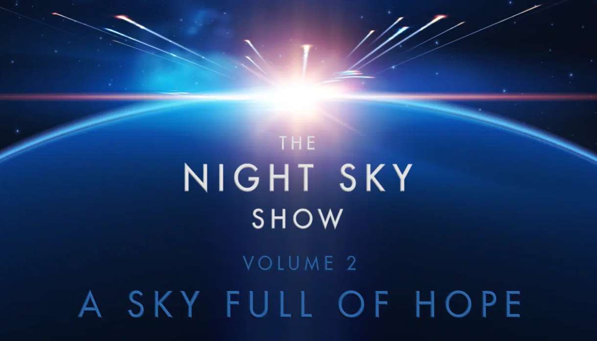 The Night Sky Show Volume 2: A Sky Full of Hope
