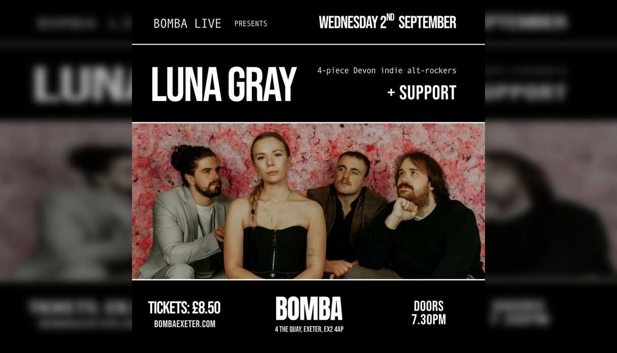 Bomba Live: LUNA GRAY Exeter