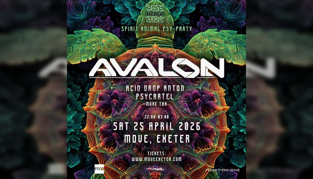Tesselate Psy-Trance Presents: Avalon Move Exeter
