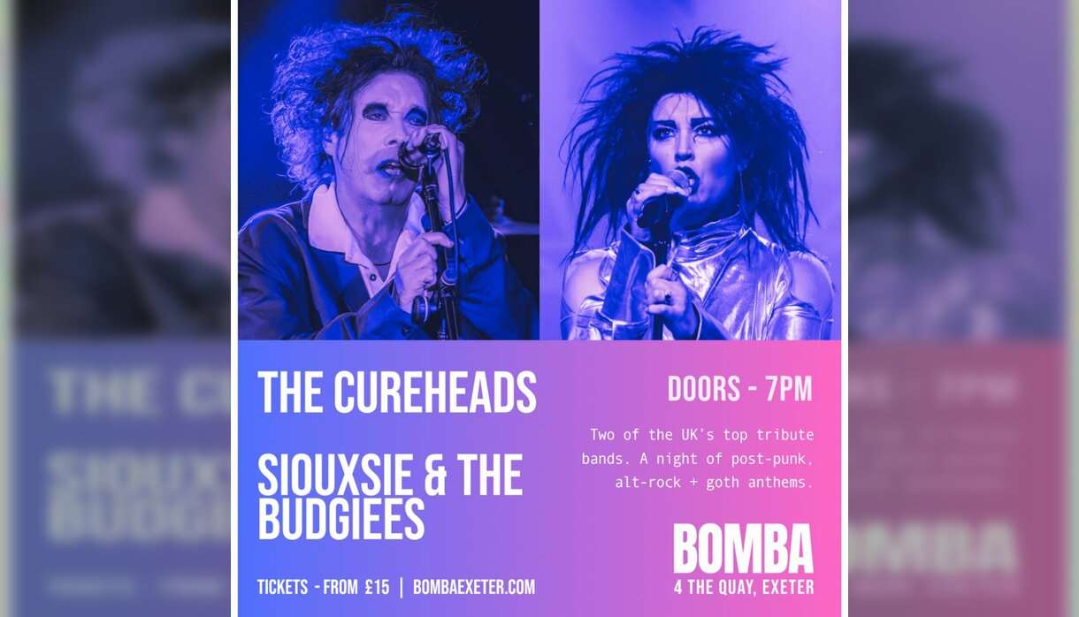 The Cureheads + Siouxsie & The Budgiees Exeter
