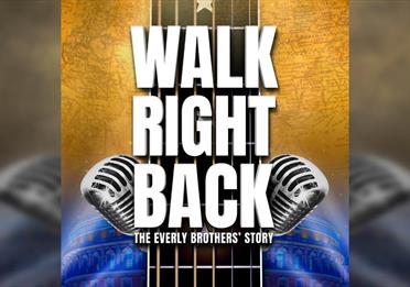 Walk Right Back: The Everly Brothers Story