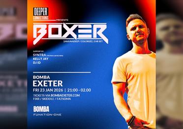 Boxer (Anjunadeep) Bomba Exeter
