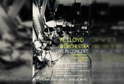 Al Lloyd & His Orchestra LIVE - Mint Methodist Church Centre, Exeter