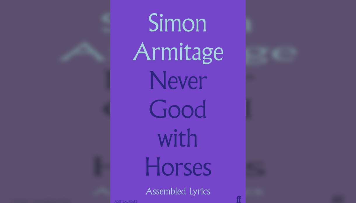 Simon Armitage: Never Good with Horses