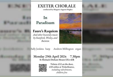 Exeter Chorale Concert "In Paradisum" Faure's Requiem and heavenly music