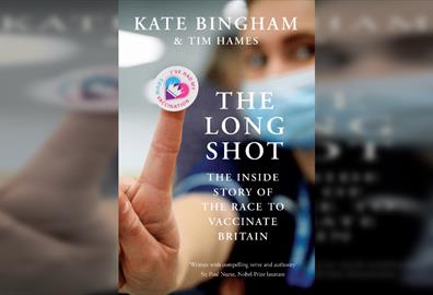 Dame Kate Bingham  The Long Shot: The Inside Story of the Race to Vaccinate Britain