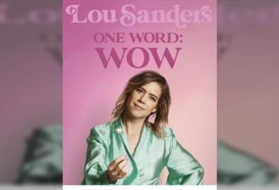 Lou Sanders: One Word: Wow