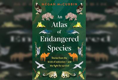 Megan McCubbin - An Atlas of Endangered Species
