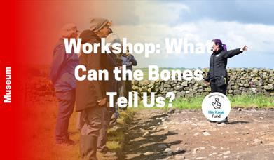 What can bones tell us workshop poster. featuring a women talking to a group by a stone wall