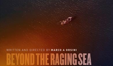 Poster for Beyond The Raging Sea at Zeffirellis in Ambleside, Lake District