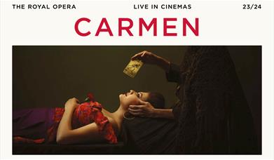 Poster for Royal Opera 2023/24 Season: Carmen at Fellinis in Ambleside, Lake District