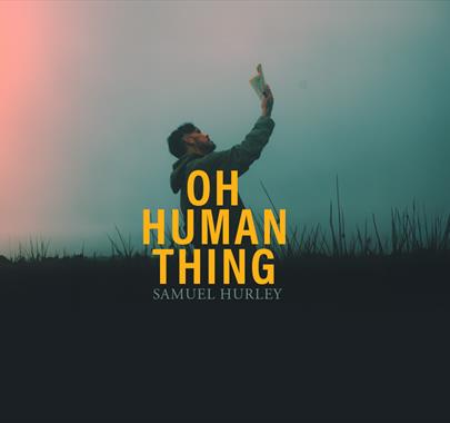 Oh Human Thing