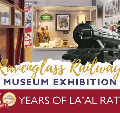 150 Years of La'al Ratty Exhibition