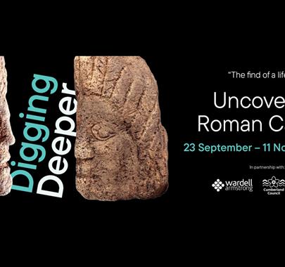 Poster for Digging Deeper: Uncovering Roman Carlisle at Tullie House Museum & Art Gallery in Carlisle, Cumbria