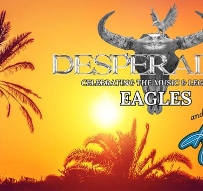 Desperados: The Music & Legacy of Eagles