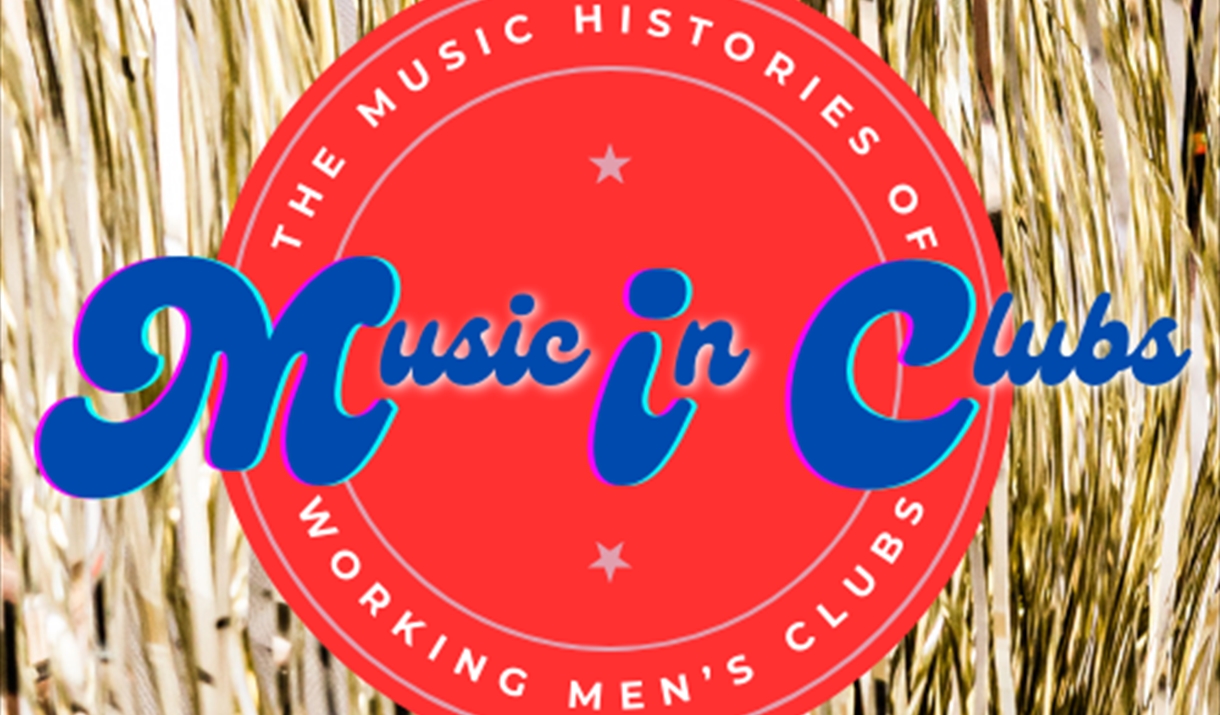 Gold tassel background, text: Music in Clubs: The Music histories of working men's clubs
