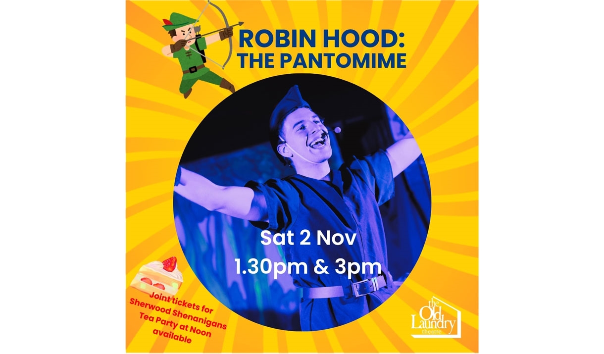 Poster for Robin Hood: The Pantomime at The Old Laundry Theatre in Bowness-on-Windermere, Lake District