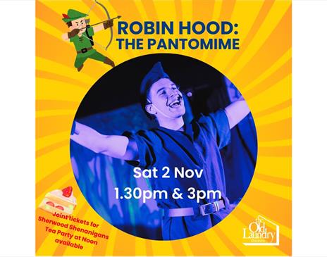 Poster for Robin Hood: The Pantomime at The Old Laundry Theatre in Bowness-on-Windermere, Lake District