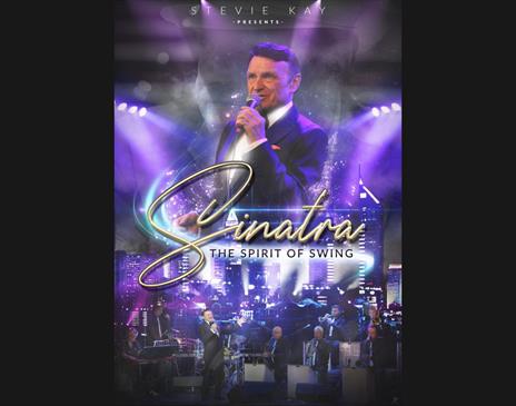 Stevie Kay Presents "Sinatra The Spirit Of Swing"