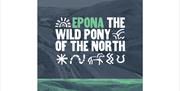 Poster for the Epona Exhibition by Eden Arts in Cumbria